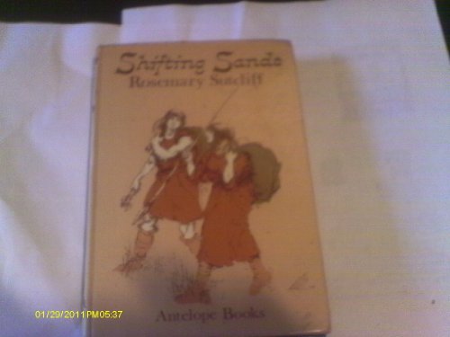 Shifting Sands (Antelope Books) (9780241895498) by Rosemary Sutcliff