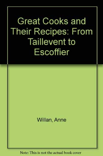 9780241895870: Great cooks and their recipes: From Taillevent to Escoffier
