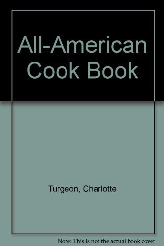 All-American Cook Book (9780241895900) by Charlotte Turgeon; Frederic A. Birmingham