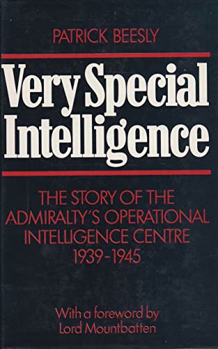 Beispielbild fr Very Special Intelligence : The Story of the Admiralty's Operational Intelligence Centre, 1939-1945 zum Verkauf von Better World Books: West
