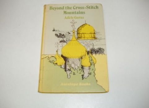 Stock image for Beyond the Cross-stitch Mountains (Antelope Books) for sale by ThriftBooks-Atlanta