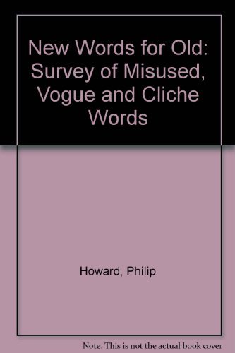Imagen de archivo de New Words for Old: Survey of Misused, Vogue and Cliche Words a la venta por AwesomeBooks