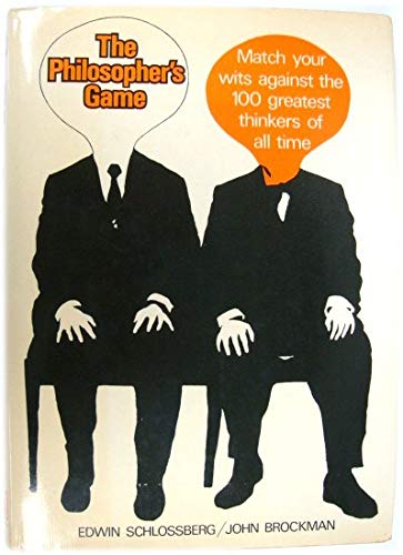 Beispielbild fr The Philosopher's Game : Match Your Wits Against the 100 Greatest Thinkers of All Time zum Verkauf von Better World Books Ltd