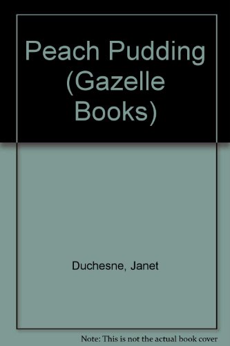 Peach Pudding (Gazelle Books) (9780241898321) by Janet Duchesne