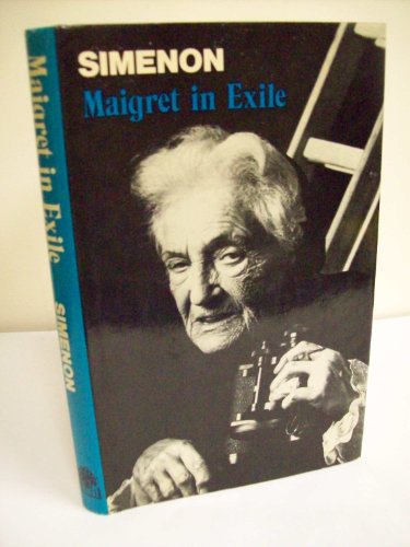 Stock image for Maigret in Exile for sale by WorldofBooks