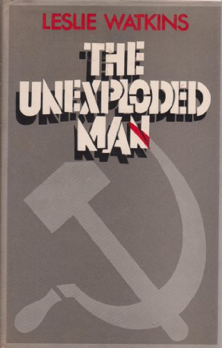 The Unexploded Man : A Novel