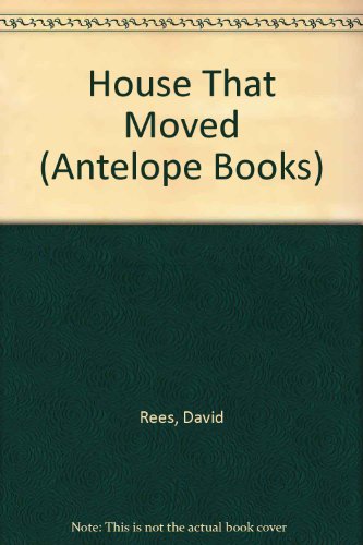 9780241899588: House That Moved (Antelope Books)