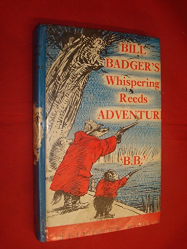 9780241900567: Bill Badger's Whispering Reeds Adventure (Reindeer Books)