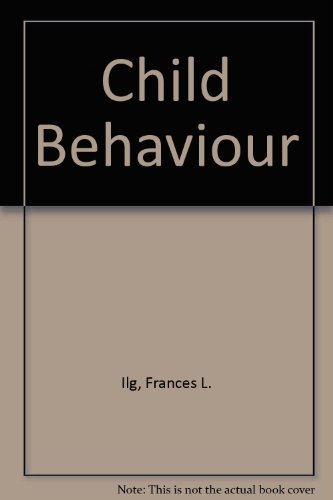 Child Behaviour (9780241901007) by Ilg, Frances L And Louise Bates Ames.