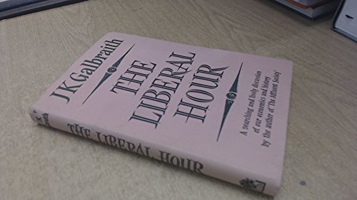 The Liberal Hour (9780241903261) by Galbraith, John Kenneth