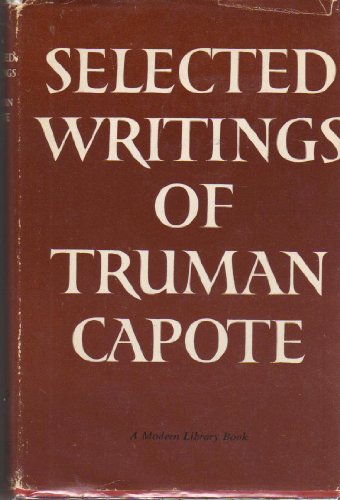 Stock image for SELECTED WRITINGS OF TRUMAN CAPOTE. for sale by ThriftBooks-Atlanta