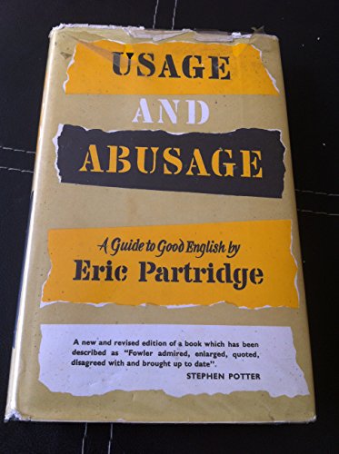 Stock image for Usage and Abusage: A Modern Guide to Good English for sale by Anybook.com