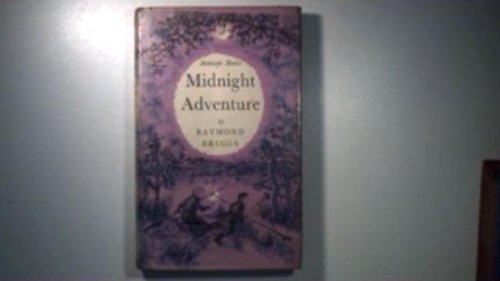 MIDNIGHT ADVENTURE. (9780241911259) by Briggs, Raymond.