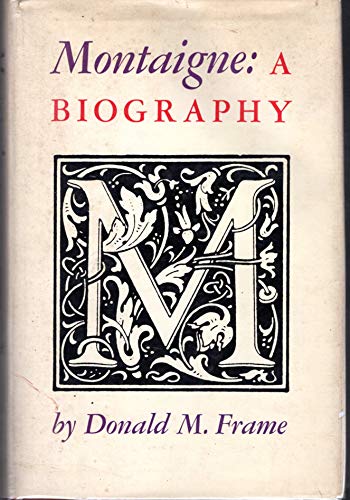 Beispielbild fr Montaigne : A Biography zum Verkauf von ThriftBooks-Atlanta