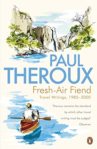 9780241950555: Fresh-air Fiend: Travel Writings, 1985-2000