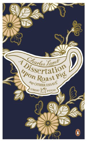 9780241951002: A Dissertation Upon Roast Pig & Other Essays (Penguin Great Food)