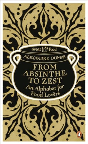Stock image for From Absinthe to Zest: An Alphabet for Food Lovers (Penguin Great Food) for sale by WorldofBooks