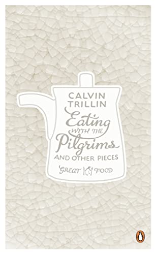Beispielbild fr Eating With The Pilgrims And Other Pieces zum Verkauf von WorldofBooks