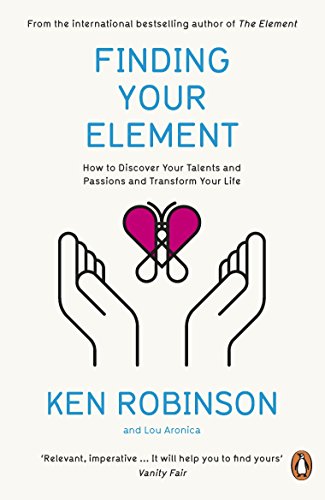 9780241952023: Finding Your Element: How to Discover Your Talents and Passions and Transform Your Life