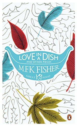 9780241952153: Love in a Dish and Other Pieces (Penguin Great Food)