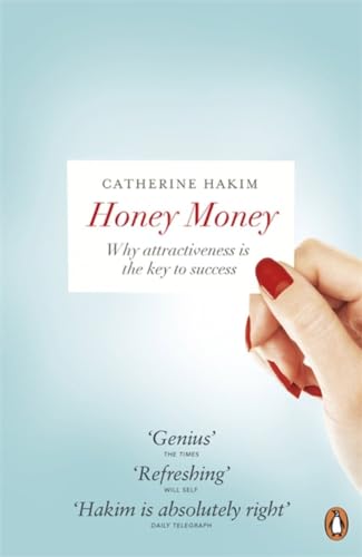 Beispielbild fr Honey Money: The Power of Erotic Capital zum Verkauf von WorldofBooks