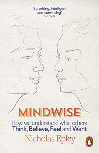 Beispielbild fr Mindwise: How We Understand What Others Think, Believe, Feel, and Want zum Verkauf von WorldofBooks