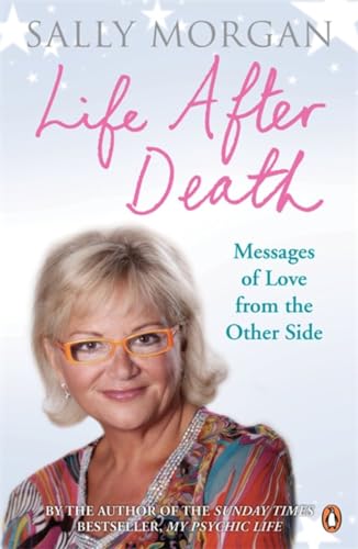 Imagen de archivo de Life After Death: Messages of Love from the Other Side a la venta por AwesomeBooks