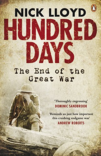 Stock image for Hundred Days: The End Of The Great War for sale by ThriftBooks-Dallas