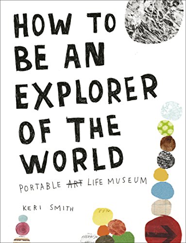 Beispielbild für How to Be an Explorer of the World: Portable Life Museum zum Verkauf von SecondSale