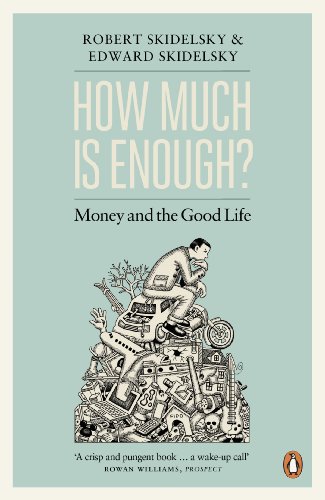 Stock image for How Much is Enough?: Money and the Good Life for sale by WorldofBooks