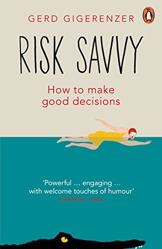 Beispielbild fr Risk Savvy: How To Make Good Decisions zum Verkauf von WorldofBooks