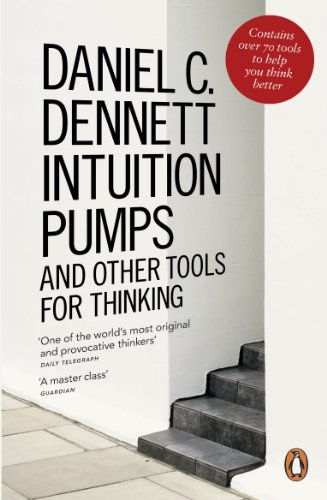 Beispielbild fr Intuition Pumps and Other Tools for Thinking: Daniel C. Dennett zum Verkauf von WorldofBooks