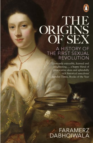 9780241955963: The Origins of Sex: A History of the First Sexual Revolution