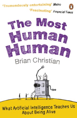 Imagen de archivo de The Most Human Human: What Artificial Intelligence Teaches Us About Being Alive a la venta por WorldofBooks