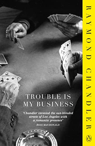 Imagen de archivo de Trouble is My Business: Raymond Chandler a la venta por WorldofBooks