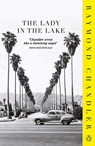 9780241956328: The Lady in the Lake: Raymond Chandler (Phillip Marlowe)