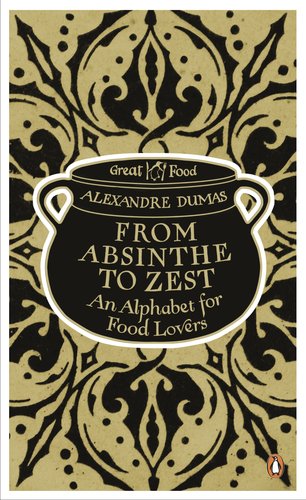 Stock image for From Absinthe to Zest: An Alphabet for Food Lovers for sale by WorldofBooks