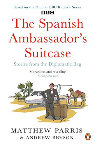 Beispielbild fr The Spanish Ambassador's Suitcase: Stories from the Diplomatic Bag zum Verkauf von ThriftBooks-Dallas