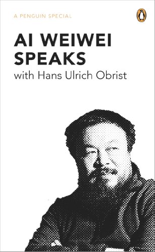 Beispielbild fr Ai Weiwei Speaks with Hans Ulrich Obrist zum Verkauf von Better World Books