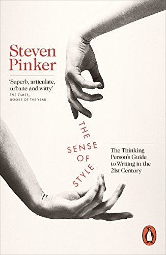 9780241957714: The Sense of Style: The Thinking Person's Guide to Writing in the 21st Century