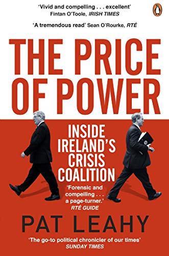 Beispielbild fr The Price of Power: Inside Ireland's Crisis Coalition zum Verkauf von Wonder Book