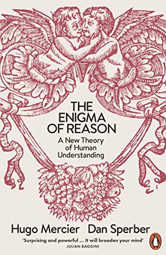 9780241957851: The Enigma of Reason: A New Theory of Human Understanding