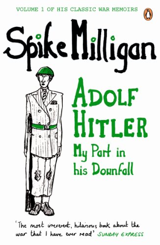 9780241958094: Adolf Hitler: My Part in his Downfall (Spike Milligan War Memoirs)