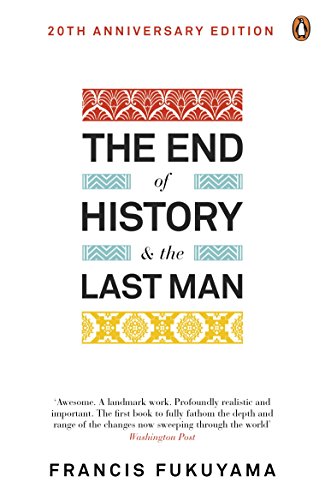 The End of History and the Last Man. Twetieth Anniversary Edition