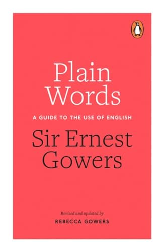 9780241960349: Plain Words: A Guide to the Use of English