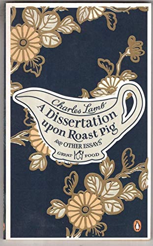 9780241960738: A Dissertation Upon Roast Pig & Other Essays