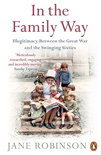 Imagen de archivo de In the Family Way: Illegitimacy Between the Great War and the Swinging Sixties a la venta por WorldofBooks