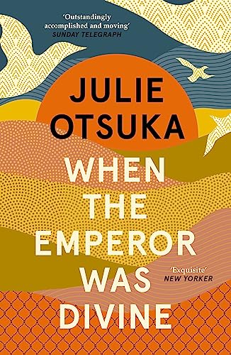 Beispielbild fr When The Emperor Was Divine: Julie Otsuka zum Verkauf von WorldofBooks