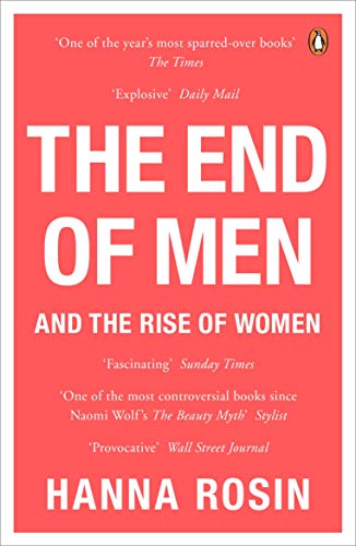 9780241964422: The End of Men: And the Rise of Women