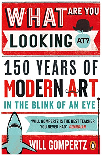 Beispielbild fr What Are You Looking At?: 150 Years of Modern Art in the Blink of an Eye zum Verkauf von WorldofBooks